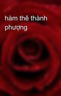 hàm thê thành phượng