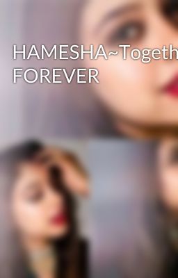 HAMESHA~Together FOREVER 