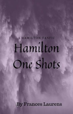 Hamilton One Shots