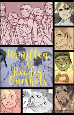 Hamilton x Reader Oneshots!