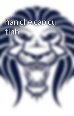 han che cap cu tinh