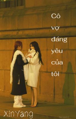 [Hân Dương] Cô vợ đáng yêu của tôi