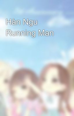 Hàn Ngu Running Man