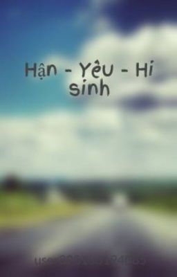 Hận - Yêu - Hi sinh