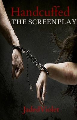 Handcuffed (Screenplay)