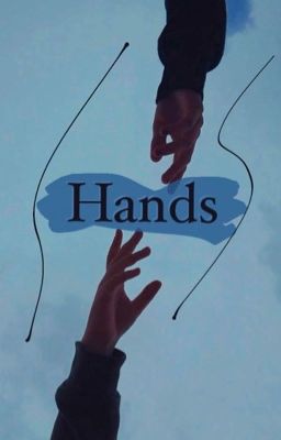 • Hands •