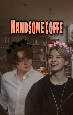 HANDSOME COFFE ✄ Kookmin