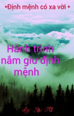 Hành trình nắm gĩư định mệnh