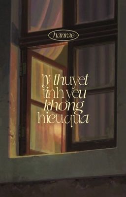 hanrae/trans ✦ lý thuyết tình yêu không hiệu quả