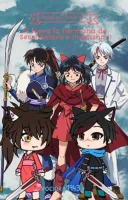 Hanyo no Yashahime (si yo fuera hermana de Sesshōmaru e Inuyasha 2)