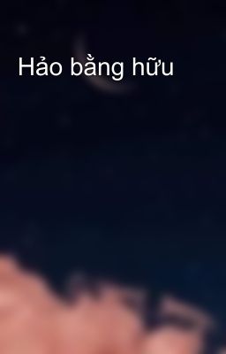 Hảo bằng hữu