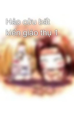 Hảo cửu bất kiến giáo thụ 1