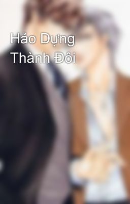 Hảo Dựng Thành Đôi