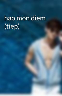 hao mon diem (tiep)