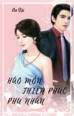 Hào Môn Thiên Phúc Phu Nhân ( H+)