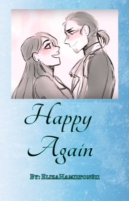 Happy Again~ A Hamliza Story~