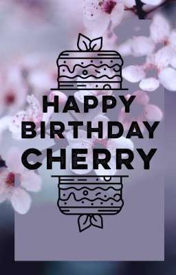 🍒🍒🍒Happy Birthday Cherry 🍒🍒🍒