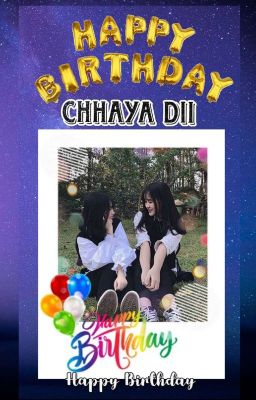 HAPPY BIRTHDAY CHHAYA Dii 🎉💗🥳💗🎉