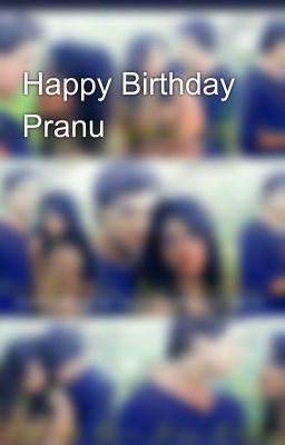 Happy Birthday Pranu😜