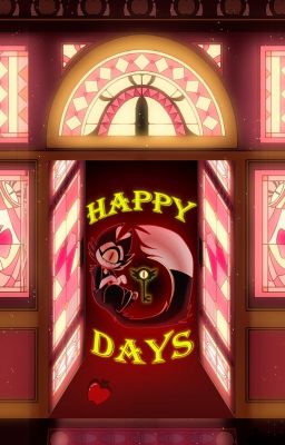 Happy Days (Yandere Hazbin Hotel x Child Reader)