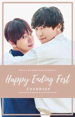 HAPPY ENDING ChanBaek Fest