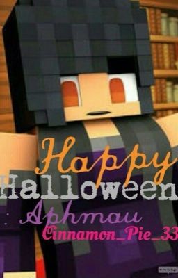 Happy Halloween: Aphmau [COMPLETED]