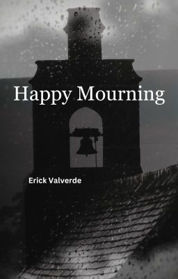 Happy Mourning