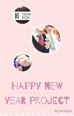 Happy New Year Project || Kujou Tenn [√]