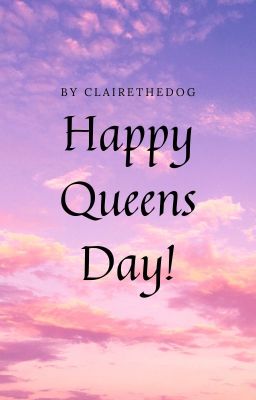 Happy Queens Day