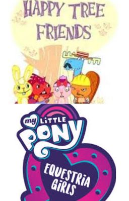 Happy Tree Friends + Equestria Girls