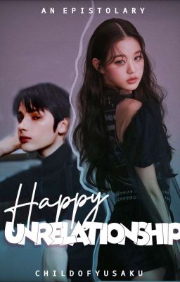 Happy Unrelationship [Epistolary]