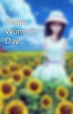 Happy Women's Day....