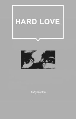 hard love ✰ l.h. | ON HOLD