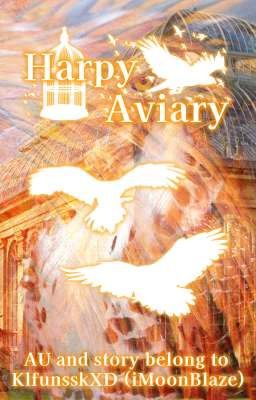 Harpy Aviary (AU Multifandom-crossover)