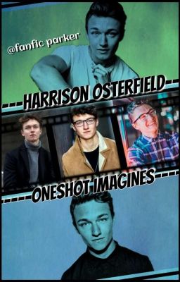 Harrison Osterfield | One-shot Imagines