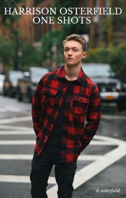 Harrison Osterfield - One Shots