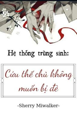 [Harry Potter/AllHar] Hệ Thống Trùng Sinh: Cứu Thế Chủ Không Muốn Bị Đè