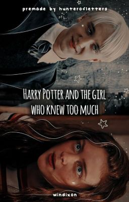 HARRY POTTER, and the girl who knew too much (em breve)