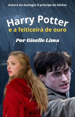 Harry Potter e a feiticeira de ouro