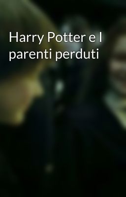 Harry Potter e I parenti perduti  