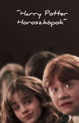 ~Harry Potter Horoszkópok~