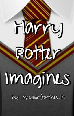 Harry Potter Imagines and One shots