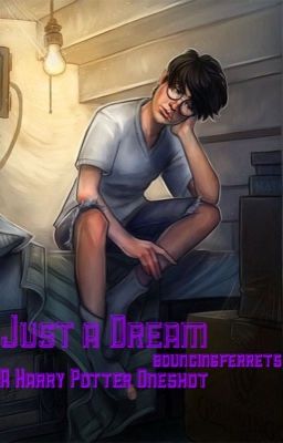 Harry Potter ~ Just a Dream 