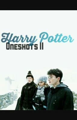 Harry Potter ~ Oneshots II