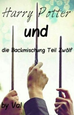 Harry Potter und die Backmischung Teil Zwölf