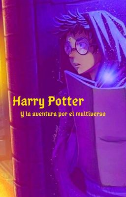 Harry Potter y la aventura por el multiverso