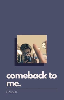 HASAHI | Comeback To Me