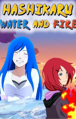 Hashikaru: Water and Fire