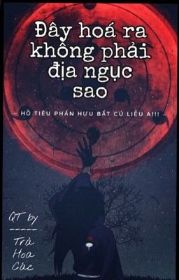 (HashiMada) Đây hoá ra không phải Địa ngục sao