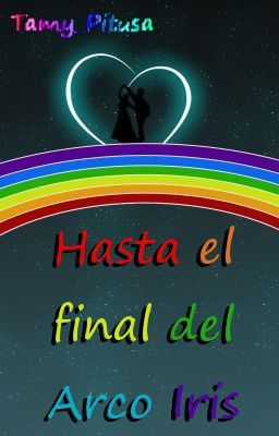 Hasta el final del Arco Iris